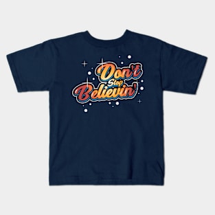 Don't Stop Believin' Kids T-Shirt